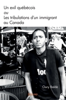 Un exil québécois ou Les tribulations d’un immigrant au Canada (French Edition) 2414209186 Book Cover