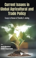 Current Issues in Global Agricultural and Trade Policy: Essays in Honour of Timothy E. Josling 1786349752 Book Cover