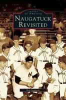 Naugatuck Revisited 1531621031 Book Cover