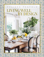Living Well by Design: Melissa Penfold 086565395X Book Cover