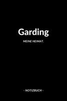 Garding: Notizbuch, Notizblook, Notizheft, Notizen, Block, Planer | DIN A5, 120 Seiten | Liniert, Linien, Lined | Deine Stadt, Dorf, Region und Heimat (German Edition) 1696526817 Book Cover