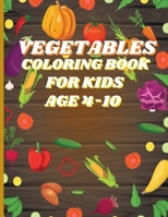 Vegetables Coloring Book For Kids: Meet Your Greens: A Kid's Vegetable Coloring Book B0CHL96Y3Q Book Cover