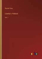 Lisette's Venture: Vol. I 3368822209 Book Cover