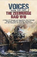The Zeebrugge Raid 1918: 'The Finest Feat of Arms' 1473876710 Book Cover