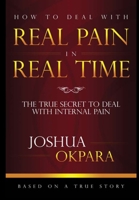 How to Deal with Real Pain in Real Time 0359937144 Book Cover