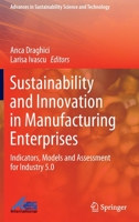 Sustainability and Innovation in Manufacturing Enterprises: Indicators, Models and Assessment for Industry 5.0 9811673640 Book Cover