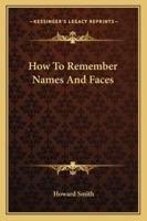 How To Remember Names And Faces 1163161659 Book Cover