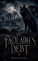The Faoladh's Debt B0H13F292L Book Cover