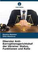 Oberster Anti-Korruptionsgerichtshof der Ukraine: Status, Funktionen und Rolle 6209388957 Book Cover