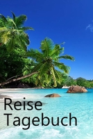 Reise Tagebuch: Karibik Reiseteagebuch für Deine Reise in die Karibik für unvergessliche Momente (German Edition) 1675406804 Book Cover