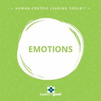 Human-Centric Leading Emotions Toolkit: Learn to consider emotions in workplace interactions and decision-making for better experiences and outcomes 1953483119 Book Cover