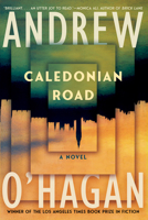 Caledonian Road: A Novel 1324110945 Book Cover