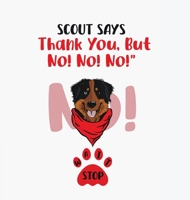 Scout Says: Thank You, But No! No! No! 1965541534 Book Cover