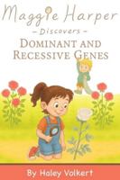 Maggie Harper Discovers Dominant and Recessive Genes B0G1W7FXLY Book Cover