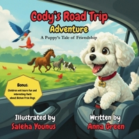 Cody's Road Trip Adventure: A Puppy's Tale of Friendship (Cody the Bichon Adventures) B0GYV84LJM Book Cover