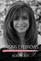Raising Eyebrows: Confessions of a Beverly Hills Makeup Artist 0960102701 Book Cover