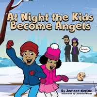 At Night the Kids Become Angels 1735945900 Book Cover