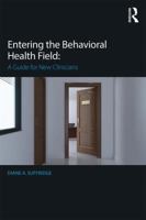 Entering the Behavioral Health Field: A Guide for New Clinicians 1138186503 Book Cover