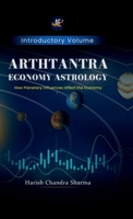 Arthtantra Economy Astrology: How Planetary Influences affect The economy B0DRK272FQ Book Cover