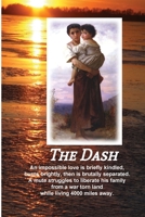 The Dash First Edition: Does Enduring Love Conquer All? 0999227920 Book Cover