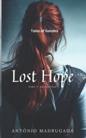 Lost Hope: Part I (The Tales of Gandea) B0CL589CTC Book Cover