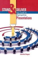 Stand & Deliver: Your Guide to Dynamic Presentations 1869221370 Book Cover