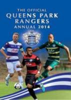 Official Queens Park Rangers FC Annual 2014 1908925493 Book Cover