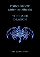 Torchwood: The Dark Dragon 1291594760 Book Cover