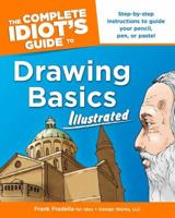 The Complete Idiot's Guide to Drawing Basics Illustrated (Complete Idiot's Guide to) 1592575471 Book Cover