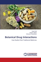 Botanical Drug Interactions: Case Studies From Traditional Medicines 3659484792 Book Cover