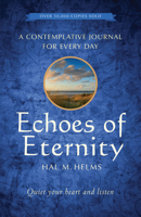 Echoes of Eternity:  A Contemplative Journal for Every Day 1612618405 Book Cover