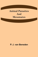 Animal Parasites and Messmates 9355349661 Book Cover