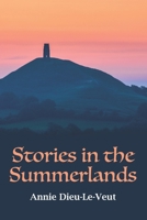 Stories in the Summerlands: A pilgrimage into esoteric Avalon 1796291706 Book Cover