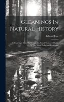 Gleanings In Natural History: 3rd And Last Series To Which Are Added Notices Of Some Of The Royal Parks And Residences 1020550937 Book Cover