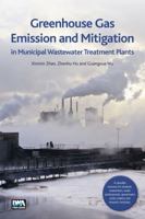 Greenhouse Gas Emission and Mitigation in Municipal Wastewater Treatment Plants 1780406304 Book Cover