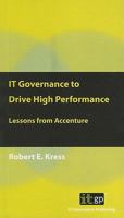 IT Governance To Drive High Performance: Lessons From Accenture 1849280371 Book Cover