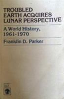 Troubled Earth Acquires Lunar Perspective 0819124788 Book Cover