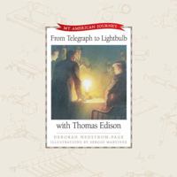 From Telegraph to Light Bulb with Thomas Edison (My American Journey) 080543271X Book Cover