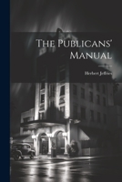 The Publicans' Manual 1021964867 Book Cover