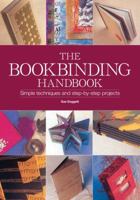 The Bookbinding Handbook: Simple Techniques and Step-by-Step Projects 0823004910 Book Cover