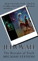 Jehovah: The Revealer of Truth 1545072884 Book Cover