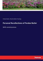 Personal Recollections of Pardee Butler 1023151774 Book Cover