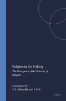 Religion in the Making: The Emergence of the Sciences of Religion (Studies in the History of Religions) (Studies in the History of Religions) 9004112391 Book Cover
