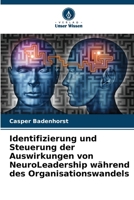 Identifizierung und Steuerung der Auswirkungen von NeuroLeadership während des Organisationswandels (German Edition) 6208309441 Book Cover
