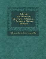 Polybii Historiarum Excerpta Vaticana... 1018771417 Book Cover