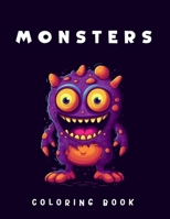 Monsters Coloring Book for kids: Adorable Cute Smily Fantasy Monsters B0C6VV82HL Book Cover