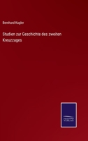 Studien zur Geschichte des zweiten Kreuzzuges null Book Cover