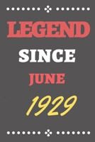 Legend Since June 1929: Gift for a legend born in June /Notebook Birthday Gift For Girl/Boy/Students/Friends.: Lined Notebook / Journal Gift, 110 Pages, 6x9, Soft Cover, Matte Finish B084QLSJT8 Book Cover