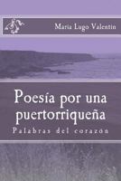 Poesia por una puertorriquena: Poesia/ Poetry 149422366X Book Cover