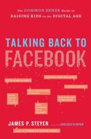 Talking Back to Facebook: The Common Sense Guide to Raising Kids in the Digital Age 145165734X Book Cover